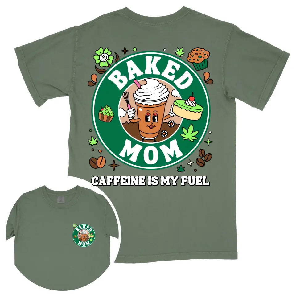 Custom Coffee Baked Mom Shirt
