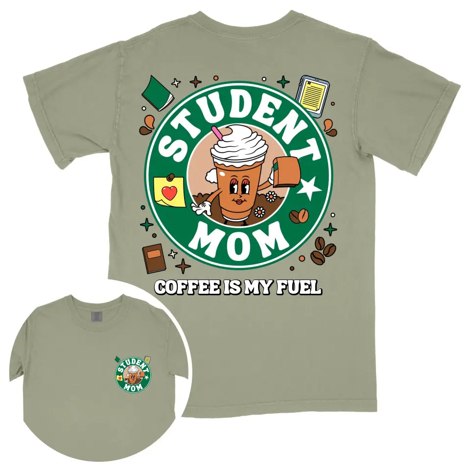 Custom Coffee Student Mom Shirt