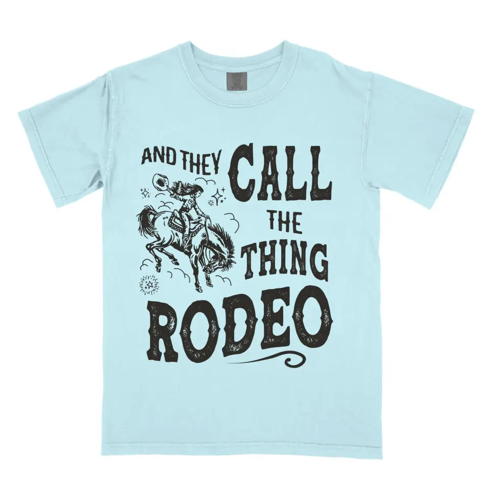 And They Call the Thing Rodeo Vintage Western Cowgirl Shirt
