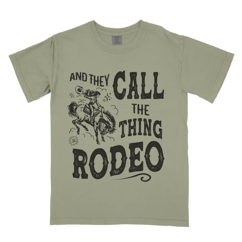 And They Call the Thing Rodeo Vintage Western Cowgirl Shirt