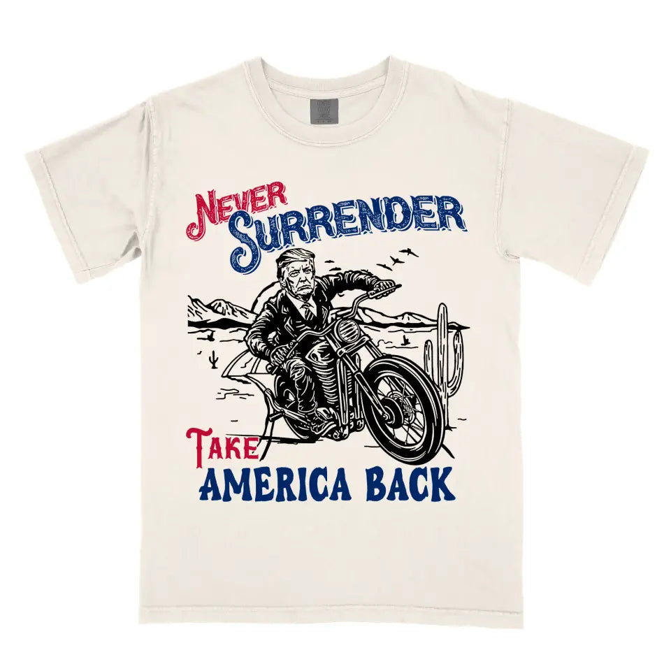 Never Surrender 'Take America Back' Donald Trump MAGA USA Vintage Western Biker Shirt